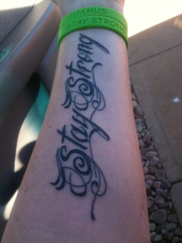 Cursive Font With Stay Strong Tattoo
