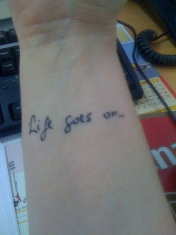 Life Goes On Word Tattoo