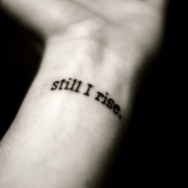 Still I Rise Tattoo On Wrist