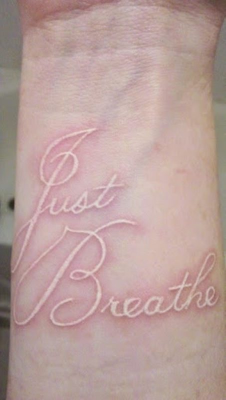 White Ink  Just Breathe Tattoo