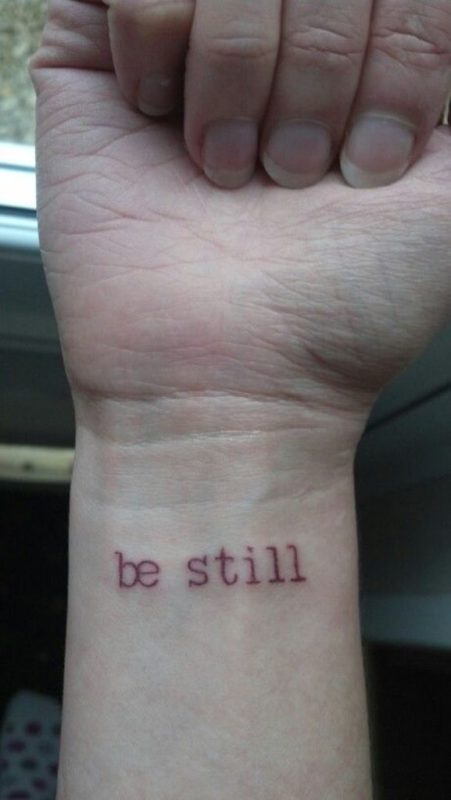 Be Still Tattoo On Wrist