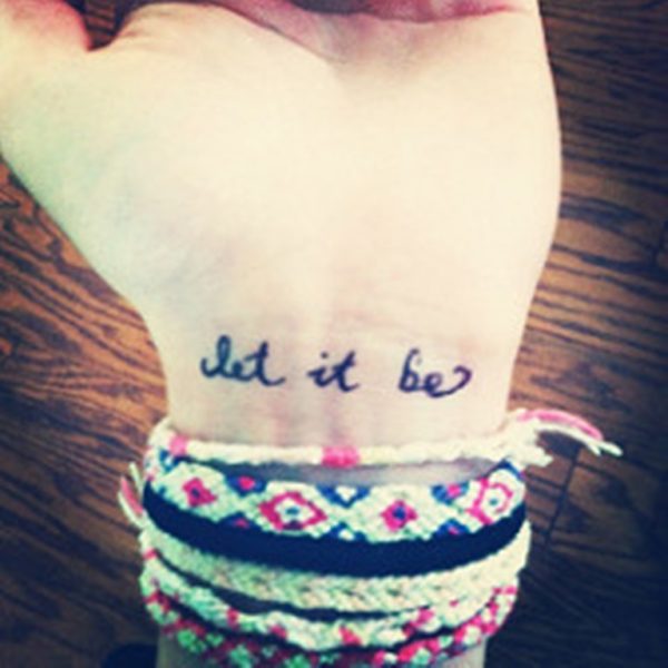 Fabulous Let It Be Tattoo On Wrist