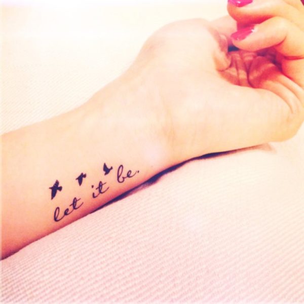 Let It Be Wrist Tattoo