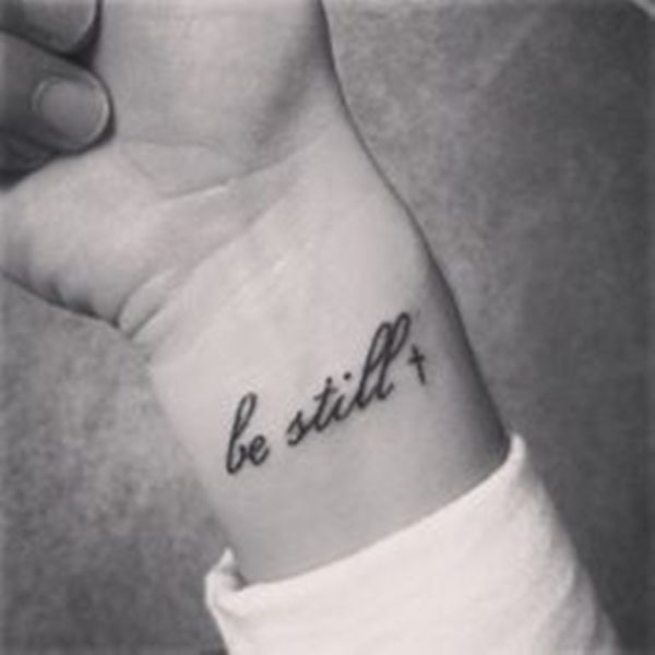 Nice Be Still Tattoo On Wrist