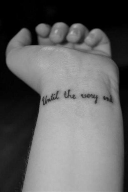 Until The Very End Quote Tattoo