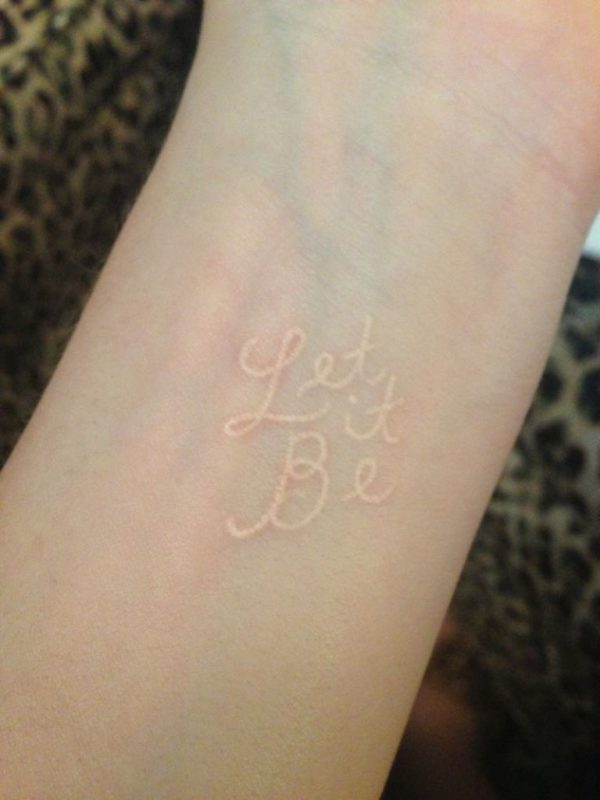 White Let It Be Tattoo On Wrist