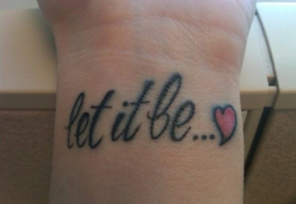Wonderful Let It Be Tattoo On Wrist